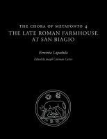 The chora of Metaponto 4 the late Roman farmhouse at San Biagio /