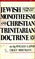 Jewish monotheism and Christian trinitarian doctrine : a dialogue /
