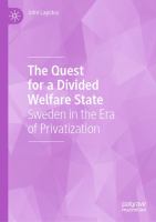 The Quest for a Divided Welfare State Sweden in the Era of Privatization /