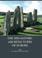The Megalithic Architectures of Europe.
