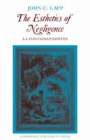 The esthetics of negligence: La Fontaine's Contes /