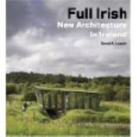 Full Irish : new architecture in Ireland /