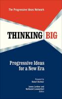 Thinking Big : Progressive Ideas for a New Era.