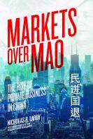 Markets Over Mao : The Rise of Private Business in China.