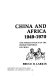 China and Africa, 1949-1970; the foreign policy of the People's Republic of China /