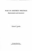 War in Goethe's writings : representation and assessment /