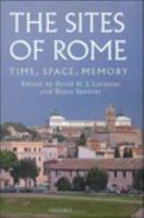 The Sites of Rome : Time, Space, Memory.