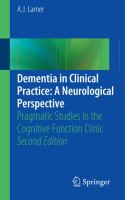 Dementia in Clinical Practice: A Neurological Perspective Pragmatic Studies in the Cognitive Function Clinic /