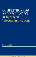Competition law and regulation in European telecommunications