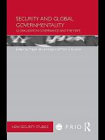 Security and Global Governmentality : Globalization, Governance and the State.