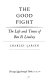 The good fight; the life and times of Ben B. Lindsey /