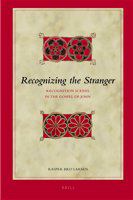 Recognizing the stranger recognition scenes in the Gospel of John /