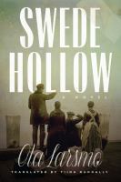Swede Hollow : A Novel.