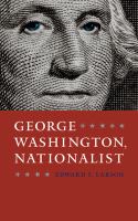 George Washington, nationalist /