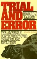 Trial and error : the American controversy over creation and evolution /