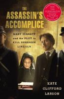 Assassin's Accomplice : Mary Surratt and the Plot to Kill Abraham Lincoln.