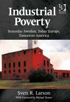 Industrial Poverty : Yesterday Sweden, Today Europe, Tomorrow America.