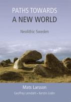 Paths towards a new world : Neolithic Sweden /