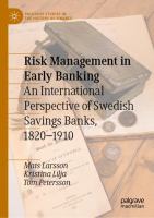 Risk Management in Early Banking An International Perspective of Swedish Savings Banks, 1820–1910 /