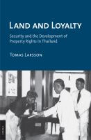 Land and loyalty security and the development of property rights in Thailand /