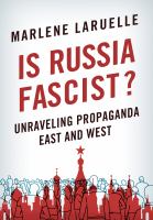 Is Russia fascist? unraveling propaganda east and west /