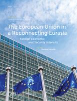 The European Union in a reconnecting Eurasia foreign economic and security interests /