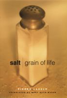 Salt : Grain of Life.