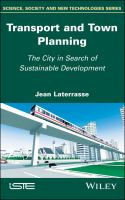 Transport and Town Planning : The City in Search of Sustainable Development.