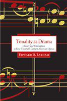 Tonality as drama closure and interruption in four twentieth-century American operas /