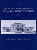 The architectural drawings of Benjamin Henry Latrobe /