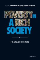 Poverty in a Rich Society : The Case of Hong Kong.