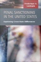 Penal sanctioning in the United States explaining cross-state differences /