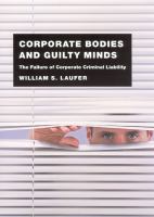 Corporate bodies and guilty minds the failure of corporate criminal liability /