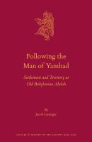 Following the Man of Yamhad : Settlement and Territory at Old Babylonian Alalah.