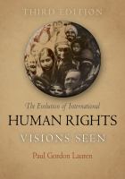 The evolution of international human rights : visions seen /