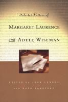 Selected letters of Margaret Laurence and Adele Wiseman /