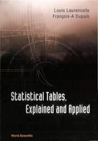 Statistical tables, explained and applied