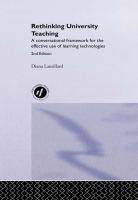 Rethinking university teaching a conversational framework for the effective use of learning technologies /