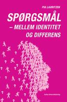 Sporgsmal : Mellem Identitet Og Differens.