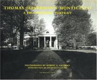 Thomas Jefferson's Monticello : a photographic portrait /