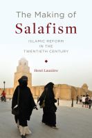 The Making of Salafism : Islamic Reform in the Twentieth Century.