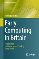 Early Computing in Britain Ferranti Ltd. and Government Funding, 1948 — 1958 /