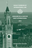 Hague Yearbook of International Law / Annuaire de la Haye de Droit International, Vol. 25 (2012) : Hague Yearbook of International Law / Annuaire de la Haye de Droit International.
