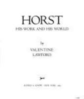 Horst : his work and his world /