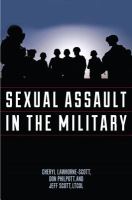 Sexual assault in the military a guide for victims and families /