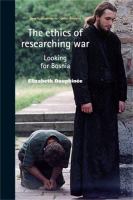 The Ethics of Researching War : Looking for Bosnia.