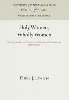 Holy women, wholly women : sharing ministries of wholeness through life stories and reciprocal ethnography /