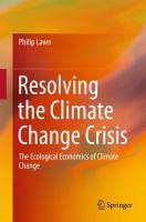 Resolving the Climate Change Crisis The Ecological Economics of Climate Change /