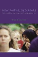 New faiths, old fears : Muslims and other Asian immigrants in American religious life /