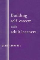 Building Self-Esteem with Adult Learners.